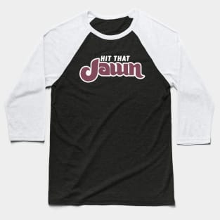 Hit that JAWN Baseball T-Shirt